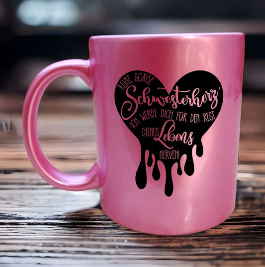 Tasse - Schwester rest des Lebens nerven   -  Kaffeetasse mit Spruch Familie