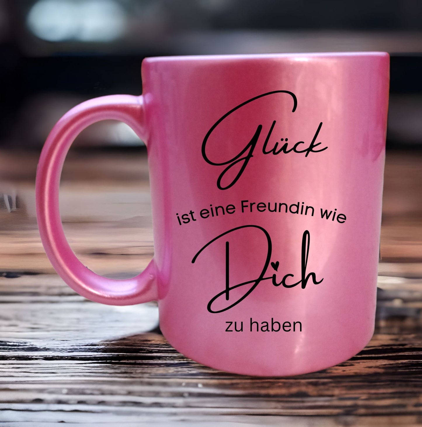 Tasse Glück Freundin wie dich zu haben