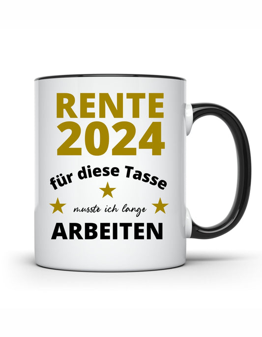 Tasse Ruhestand Rente 2023 - 2024 oder 2025 Tasse mit Spruch Rentner für diese Tasse musste ich lange arbeiten