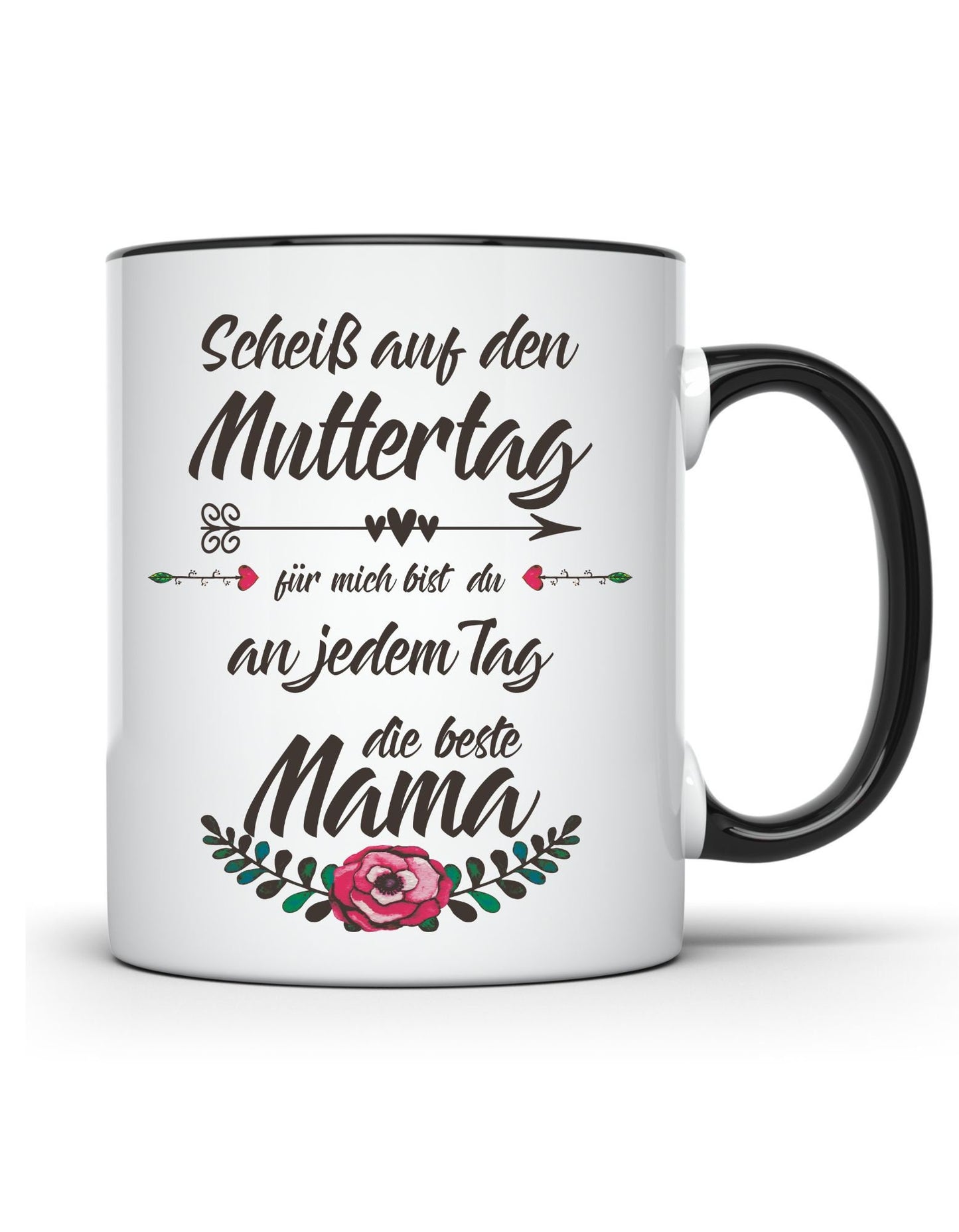 Tasse Scheiß auf Muttertag Geschenk Kaffeetasse Mama als Muttertagsgeschenk